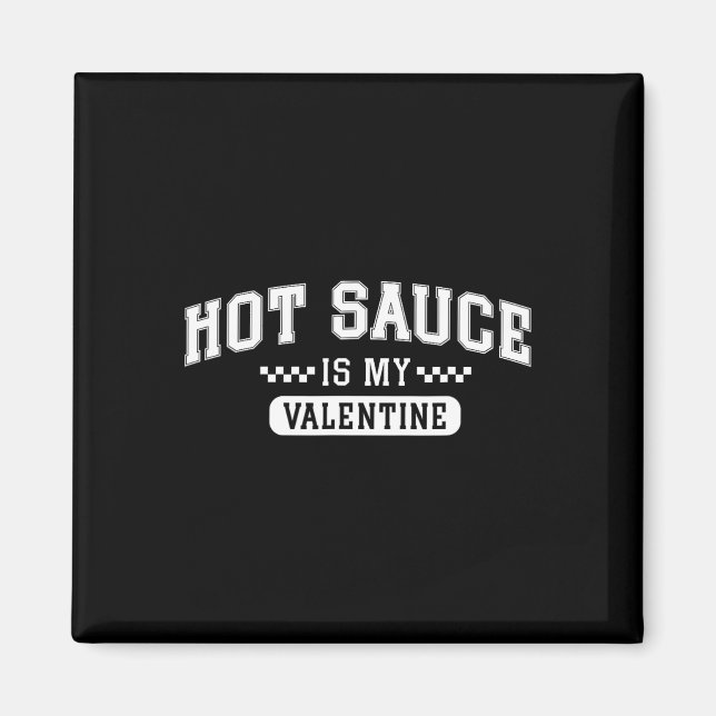 Aimant Sauce Piquante Est Ma Saint-Valentin  (Devant)
