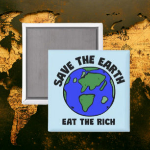 Aimant Sauvez La Terre Mangez Les Riches Politique auda