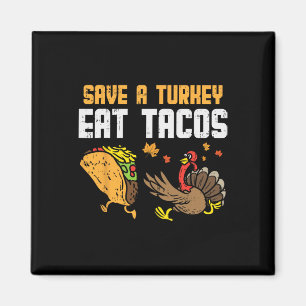 Aimant Sauvez la Turquie Mangez des Tacos mexicains Fun T