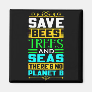 Aimant Sauvez Les Abeilles Les Arbres Et Les Mers Il N'y