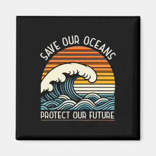 Aimant Sauvez nos océans Protégez notre futur Jour des te