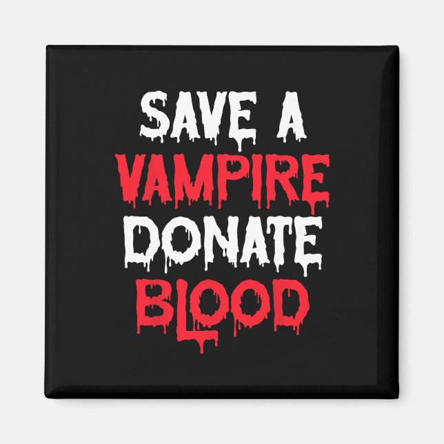 Aimant Sauvez Un Vampire Faites Un Don De Sang Costume Ha (Devant)