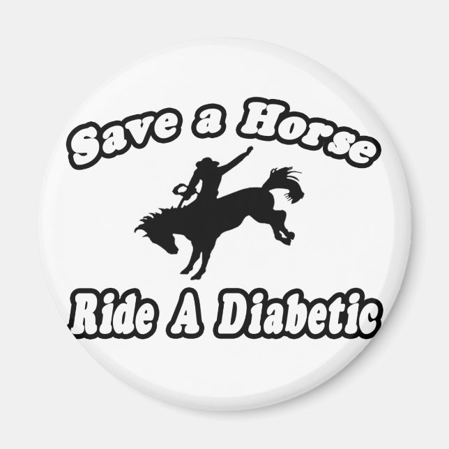 Aimant Save Horse, Ride a Diabetic (Devant)
