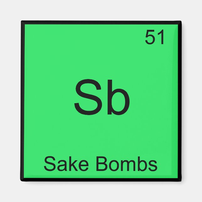 Aimant Sb - Bombes de saké drôle Chimie Élément Symbole T (Devant)