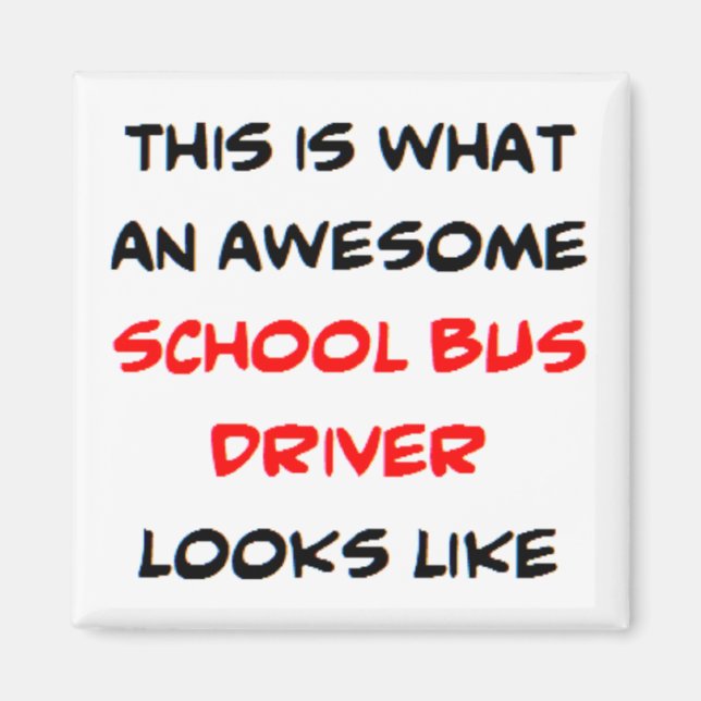 Aimant school bus driver, awesome (Devant)