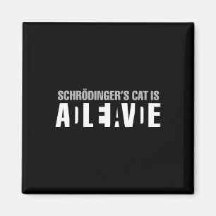 Aimant Schrodinger's Cat is Alive Dead Paradox Science Ge