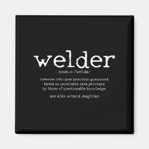 Aimant Schweier Geschenke Mens Funny Welder Citation Tank