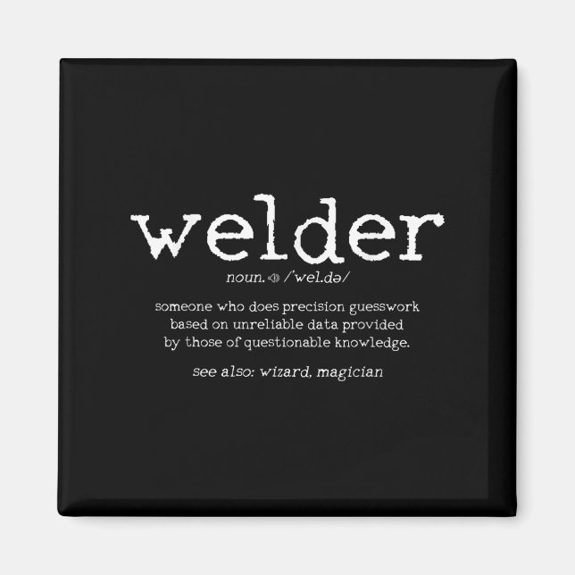 Aimant Schweier Geschenke Mens Funny Welder Citation Tank (Devant)