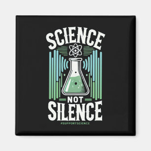 Aimant Science et non silence Soutien Science Sensibilisa