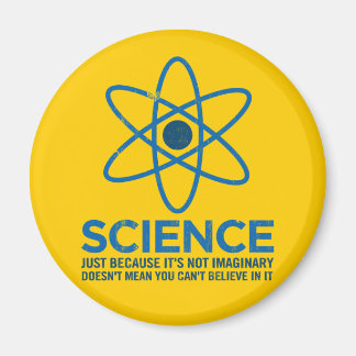 Aimant Science - Juste parce que ce n'est pas imaginaire.