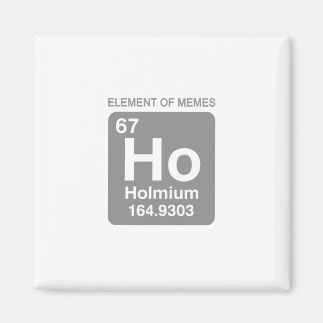 Aimant Science Periodic Table 67 Meme Element Of Memes 6  (Devant)