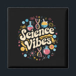Aimant Science Vibes Groovy Première Journée de Rentree S<br><div class="desc">Science Vibes Retro Première Journée de Rentree Scolaire Professeur Groovy</div>