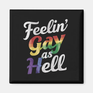 Aimant Se sentir gai comme l'enfer fierté LGBT