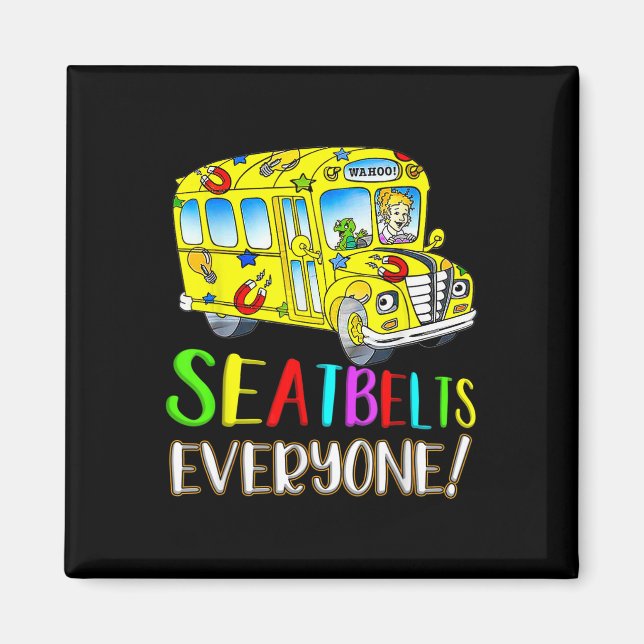 Aimant Seatbelts Everyone Fun Magic School Bus Driver Job (Devant)