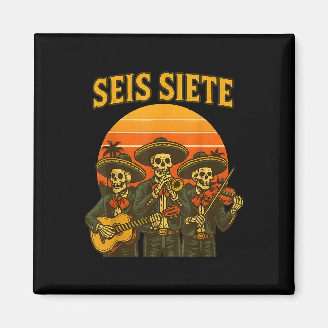 Aimant Seis Siete Drôle 67 Meme Mexicain Los Muertos Cala (Devant)