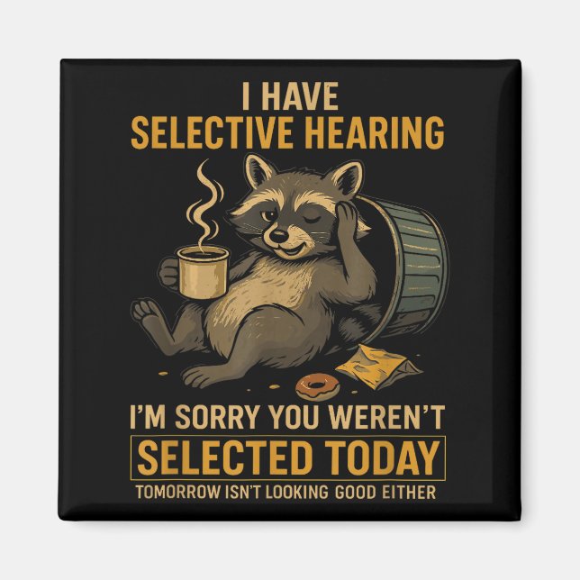 Aimant Selective Hearing Funny Raccoon Coffee Trash Panda (Devant)