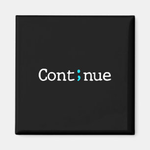 Aimant Semicolon Continuer la sensibilisation à la préven