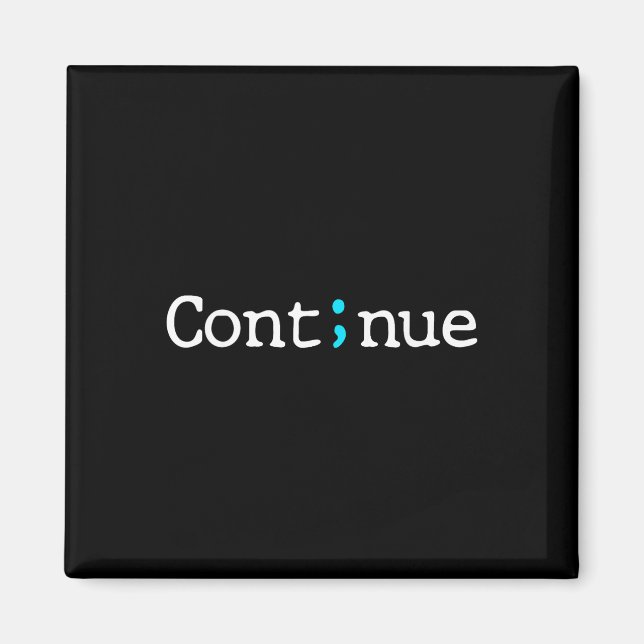 Aimant Semicolon Continuer la sensibilisation à la préven (Devant)