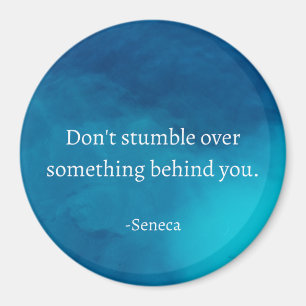 Aimant Seneca : Concentrons-nous sur l'avenir, ne tombez