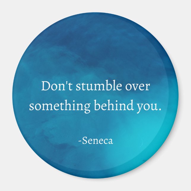 Aimant Seneca : Concentrons-nous sur l'avenir, ne tombez  (Devant)