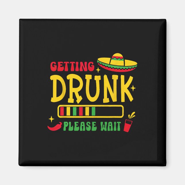 Aimant S'Enivrer S'Il Vous Plaît Attendre Cinco De Mayo (Devant)