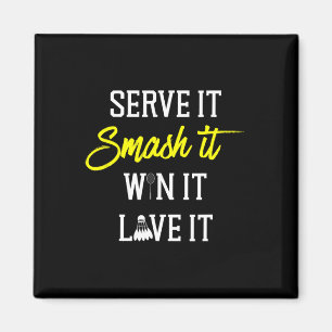 Aimant Servez-Le Smash It Win It Love It Badminton Player