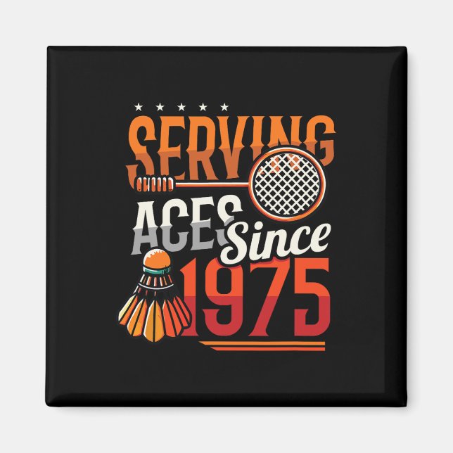 Aimant Serving Aces depuis 1975 Badminton Lover 50th Birt (Devant)