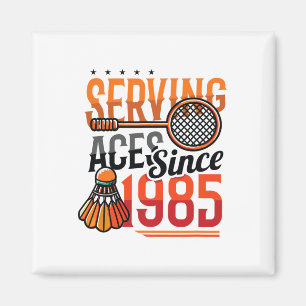 Aimant Serving Aces depuis 1985 Badminton Lover 40th Birt
