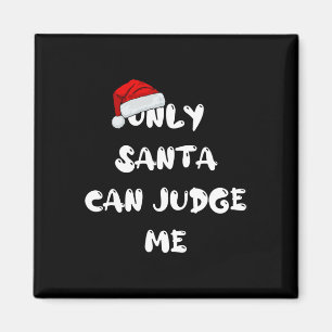 Aimant Seul Père Noël peut me juger