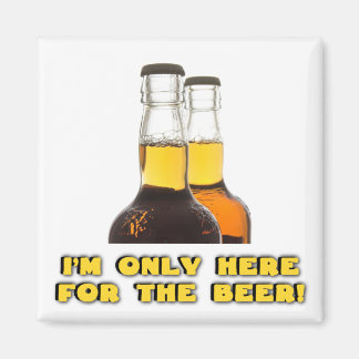 Aimant Seulement ici pour la bière !