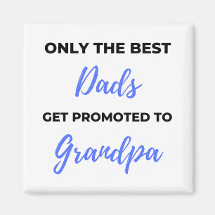 Aimant Seuls Les Meilleurs Dads Sont Promus À Grand-Père