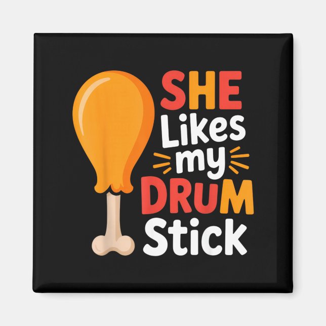 Aimant She Likes My Drum Stick Funny Foodie Humor Summer  (Devant)