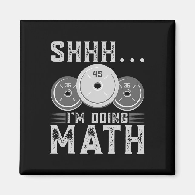 Aimant Shhh I’m Doing Math Fitness Exercice d’haltérophil (Devant)