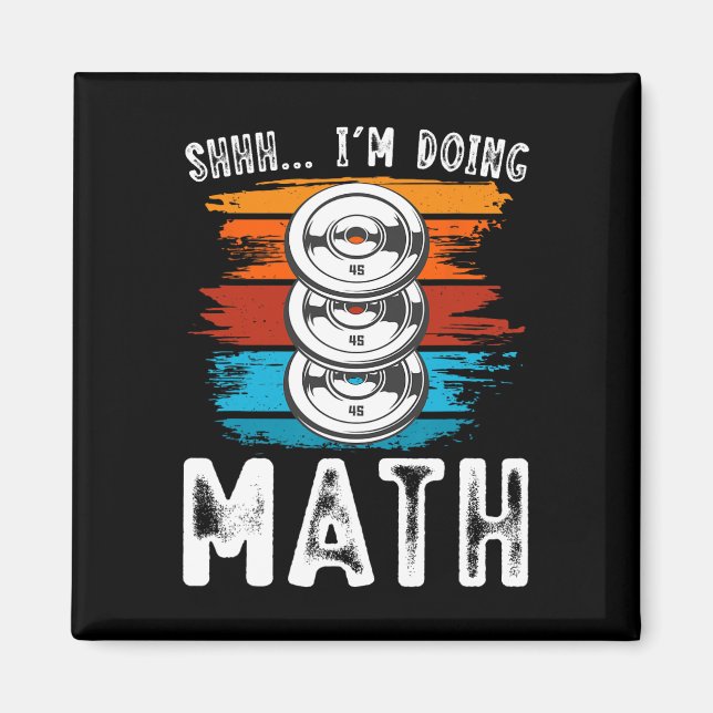 Aimant Shhh I’m Doing Math Fitness Exercice d’haltérophil (Devant)