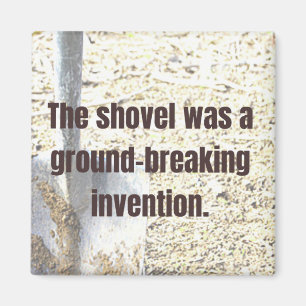 Aimant Shovel a été une invention révolutionnaire DAD JOK