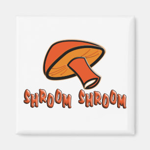 Aimant Shroom Shroom Shroom (Champignons)