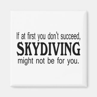 Aimant Si Au Début, Vous N'Avez Pas Réussi À Skydiving Pe
