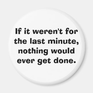 Aimant Si ce n'était pas pour la dernière minute...