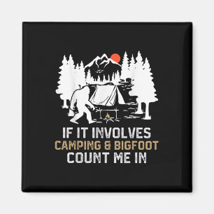 Aimant Si cela implique le camping et Bigfoot, comptez-mo