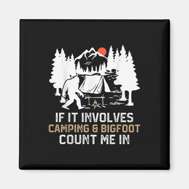 Aimant Si cela implique le camping et Bigfoot, comptez-mo (Devant)
