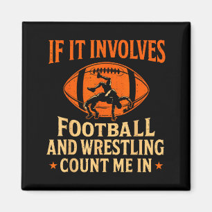 Aimant Si cela implique le football et la lutte, comptez-