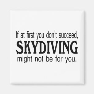 Aimant Si d'abord vous ne réussissez pas le parachutisme