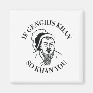 Aimant Si Gengis Khan vous Khan drôle de motivation