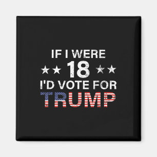 Aimant Si j'avais 18 ans, je voterais pour Trump 2024