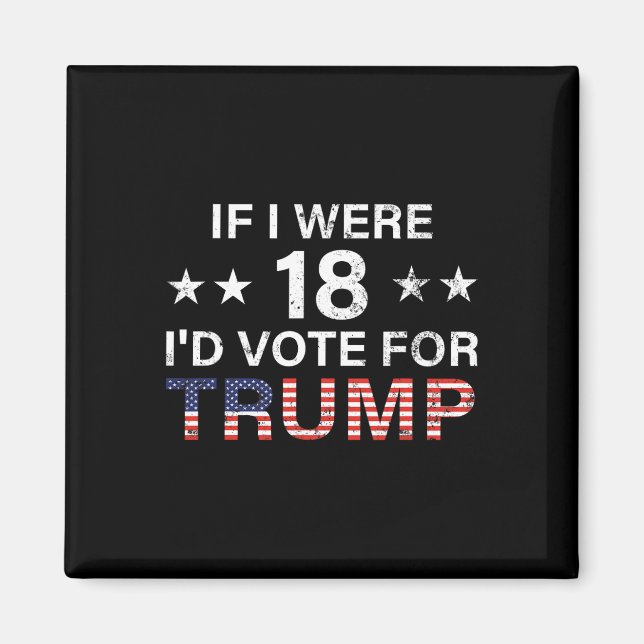Aimant Si j'avais 18 ans, je voterais pour Trump 2024 (Devant)