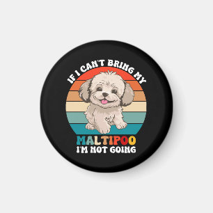 Aimant Si je ne peux pas amener mon chien Maltipoo, je ne