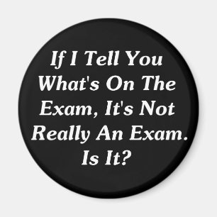 Aimant Si je vous dis ce qui est sur l'examen