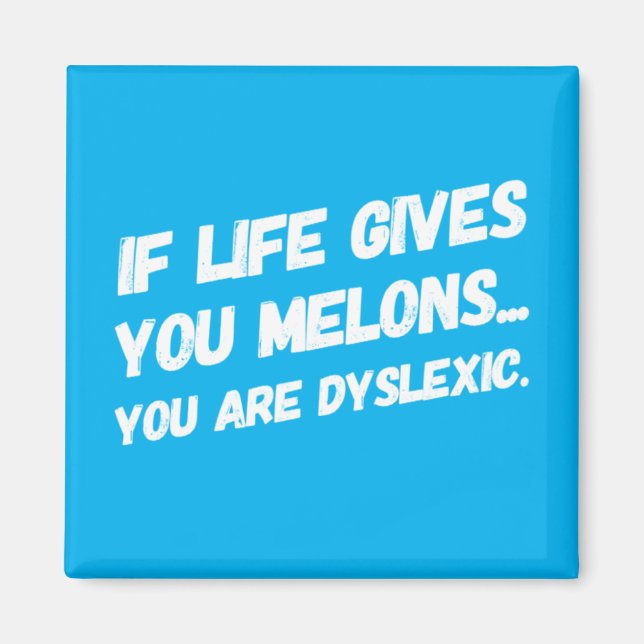 Aimant Si La Vie Vous Donne Des Melons (Devant)