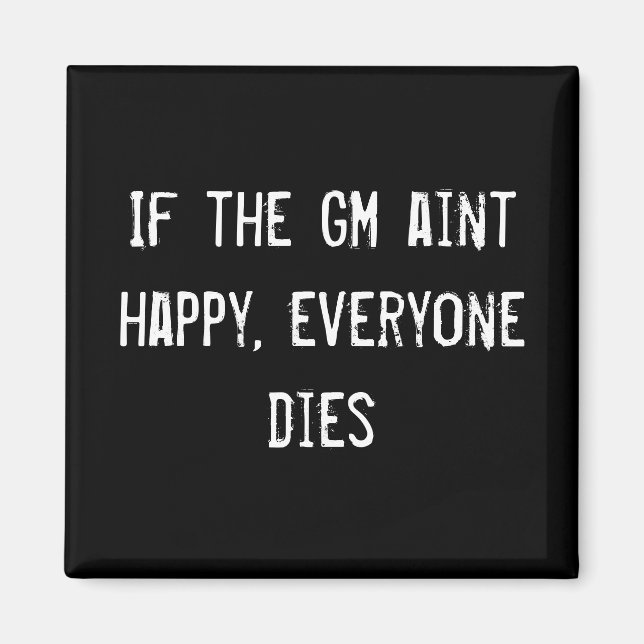Aimant Si le GM est heureux, tout le monde meurt (Devant)