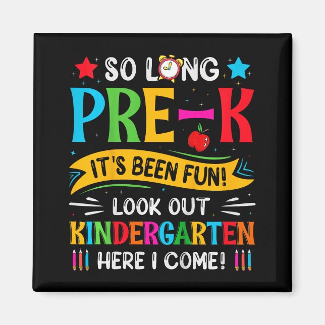 Aimant Si longtemps Pré K maternelle ici Graduate Dernier (Devant)